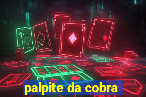 palpite da cobra